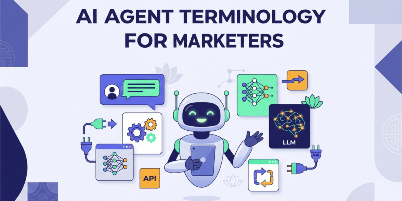 30 thuật ngữ AI Agent mọi marketer phải biết